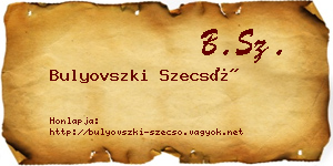 Bulyovszki Szecső névjegykártya